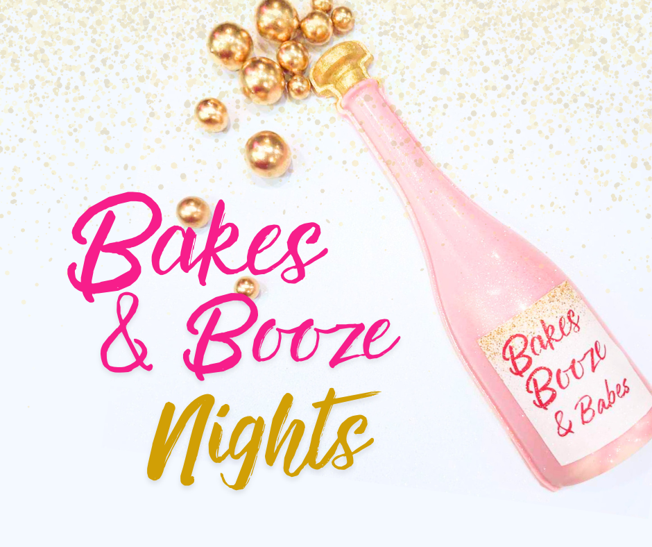 Bakes & Booze Night Fri-10th of October 6pm