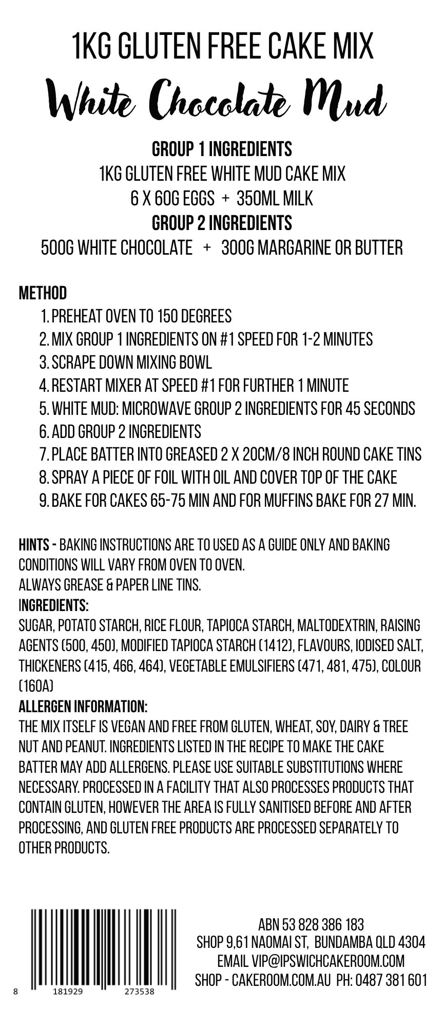 GLUTEN FREE WHITE CHOCOLATE MUD CAKE MIX